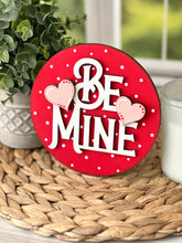 Load image into Gallery viewer, Be Mine Valentine&#39;s Day Insert for Shiplap Bases
