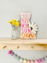 Load image into Gallery viewer, You Are My Sunshine Layered Sign
