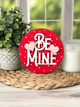 Load image into Gallery viewer, Be Mine Valentine&#39;s Day Insert for Shiplap Bases
