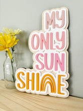 Load image into Gallery viewer, You Are My Sunshine Layered Sign
