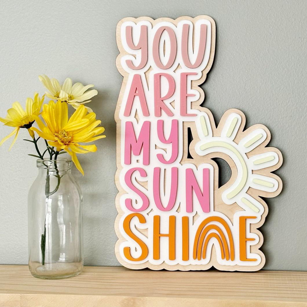 You Are My Sunshine Layered Sign